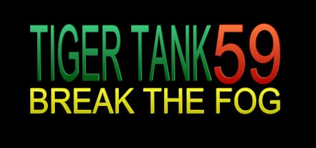 Tiger Tank 59 Ⅰ: Break The Fog - 霧を breaking する戦車アクション