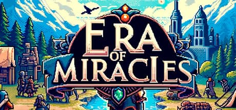 Era of Miracles:ダイナミックなロールプレイングアドベンチャーへ旅立とう
