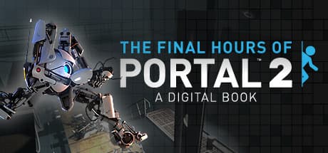 Portal 2 - The Final Hours: ゲーム開発の舞台裏ドキュメンタリー