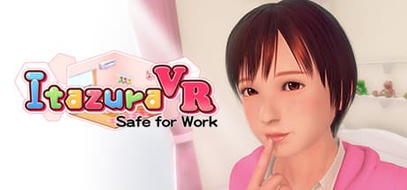 ItazuraVR Safe for Work:日常に潜むVRアドベンチャー