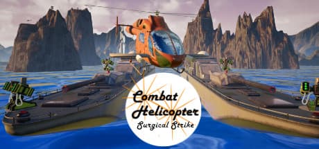 Combat Helicopter: Surgical Strike - Take Revenge in VR