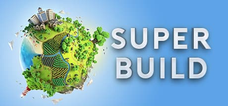 SUPER BUILD — 純粋なサンドボックスで創造性を解き放つ