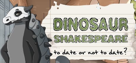 Dinosaur Shakespeare: To Date or Not To Date? - A Hilarious Dating Sim Adventure