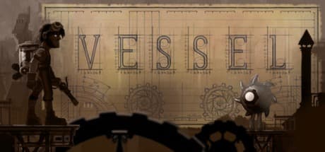 Vessel — 液体ベースのパズルアドベンチャー