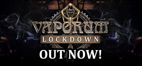 Vaporum: Lockdown - A Steampunk Dungeon Crawler Prequel