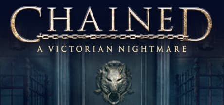 Chained: A Victorian Nightmare：ヴィクトリア朝の悪夢をVRで体験