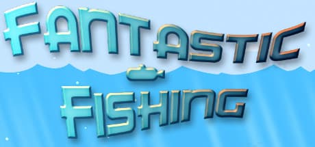 Fantastic Fishing — An Underwater Adventure of Exploration and Catching