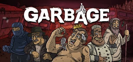 Garbage: ホームレス生活を生き抜く、ダークユーモア管理シミュレーション