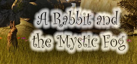 A Rabbit and the Mystic Fog：神秘の霧を巡るVR自然探検アドベンチャー