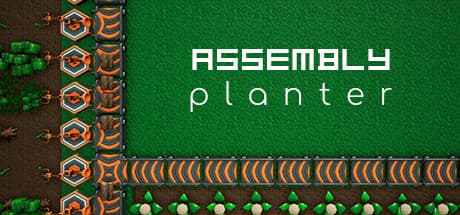 Assembly Planter — 効率化で豊かさを目指す農場シミュレーション