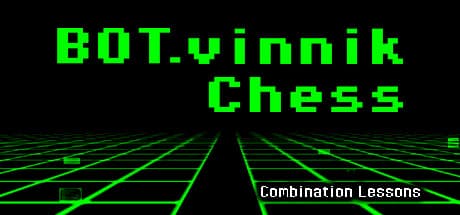 BOT.vinnik Chess: Combination Lessons — Master Chess Tactics with Unique Puzzles