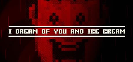 I dream of you and ice cream:失われたアイデンティティを巡るダークアドベンチャー