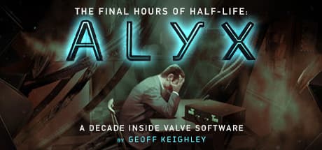 Half-Life: Alyx - Final Hours:Valveの10年間の開発の舞台裏