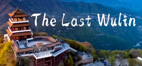 The Last Wulin:武侠の遺産を築き上げよう