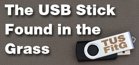 The USB Stick Found in the Grass: A Forensic Puzzle Adventure