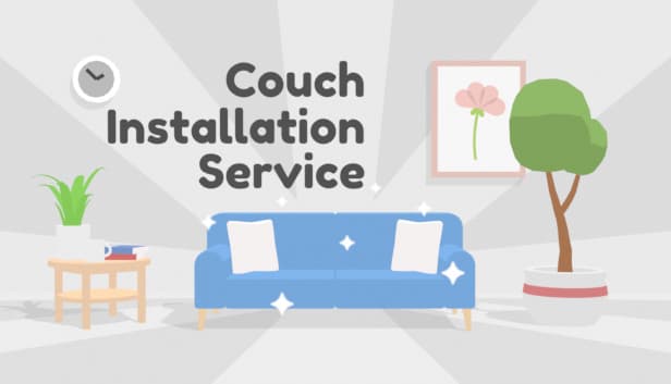 Couch Installation Service：究極の家具配置術をマスターせよ