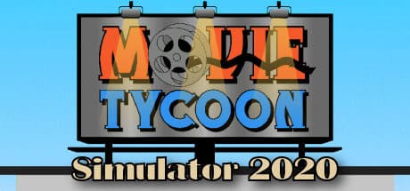 Movie Tycoon Simulator 2020 — Build Your Blockbuster Empire