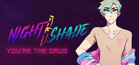 NIGHT/SHADE: You're The Drug - A Romantic Thriller Visual Novel