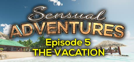 Sensual Adventures - Episode 5 — Relaxation and Thrilling Encounters in Paradise
