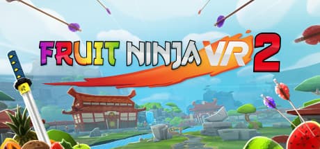 フルーツニンジャ VR 2 — バーチャルリアリティでフルーツを斬る