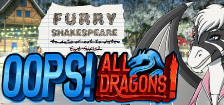 Furry Shakespeare: Oops! All Dragons！：風刺コメディビジュアルノベル
