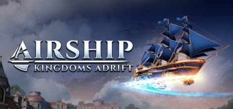 Airship: Kingdoms Adrift - 空の帝国を築き上げよう