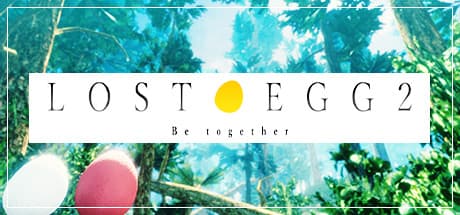 LOST EGG 2: Be together — 壊れやすい卵の転がる冒険