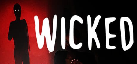 WICKED: 恐怖の家へようこそ