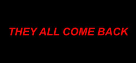 They All Come Back:ゾンビが蔓延る世界で生き残れ