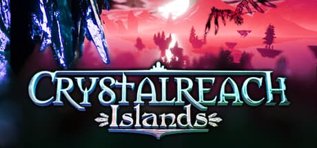 Crystalreach Islands：自由な装備ビルドが魅力のオープンワールドファンタジーRPG