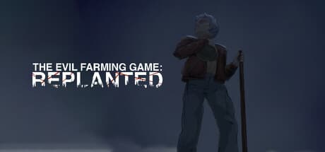REPLANTED: A Farmer's Descent into Psychological Horror