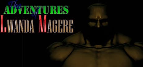 THE ADVENTURES OF LWANDA MAGERE: Embrace African Legend