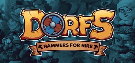 Dorfs: Hammers for Hire: Chaotic Co-op Crafting Adventure