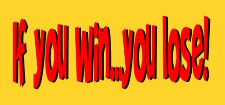 If You Win... You Lose!: A Punishing 2D Platformer Adventure