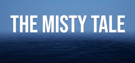 The Misty Tale:霧深き島での冒険へ