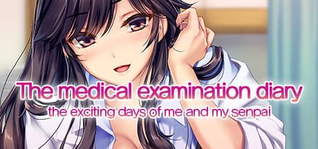 The Medical Examination Diary: Exciting Days with Senpai