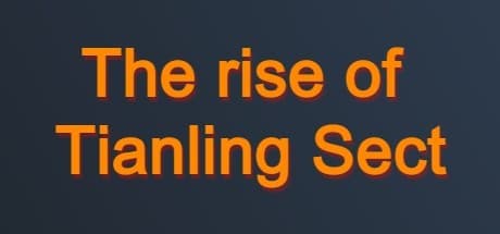 The Rise of Tianling Sect: Cultivate Your Legacy