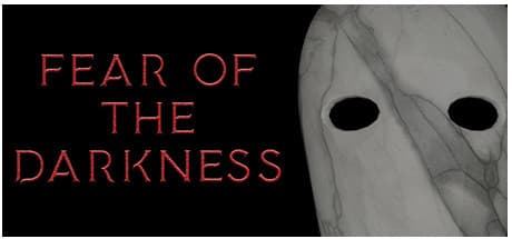 Fear Of The Darkness：深淵なる恐怖に挑む物語