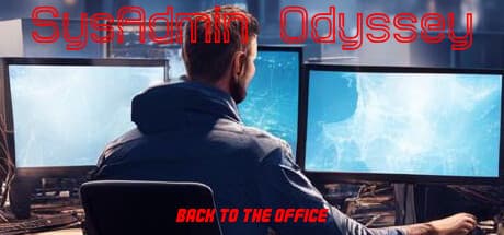 SysAdmin Odyssey: Back to the Office - Your IT Survival Guide