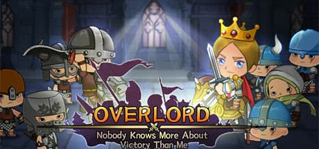 Overlord: Nobody Knows Victory Better Than Me - Conquer and Grow Your Army