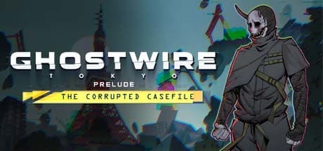 Ghostwire: Tokyo - Prelude: Uncover the Mystery Before the City Vanishes