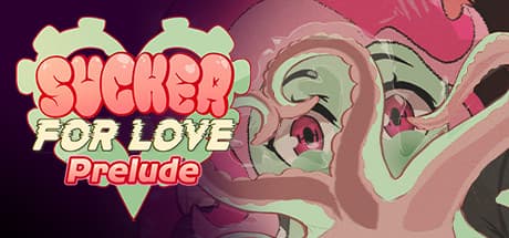 Sucker for Love: Prelude: Find Cosmic Romance and Eldritch Horror