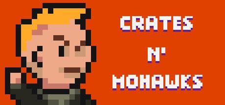 CRATES N' MOHAWKS：スクラップヤードの混乱を生き延びろ