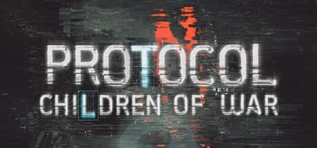 Protocol: Children of War：実体験にインスパイアされたタクティカルFPS