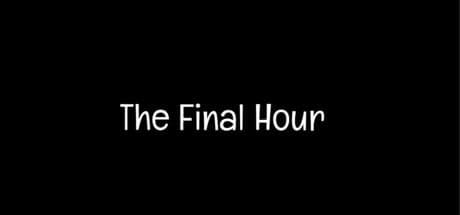The Final Hour:呪われた家の謎を解き明かせ