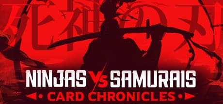 Ninjas vs Samurais Card Chronicles: 刀の刃、死神の刃：JRPGカードバトラー