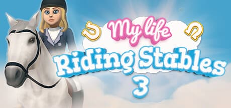 My Life: Riding Stables 3 — 馬との生活を体験できるシミュレーションゲーム