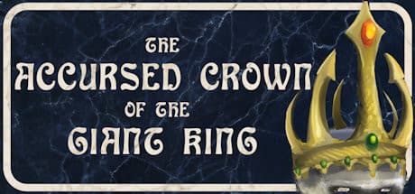 巨人の王の呪われた王冠：古き良きファンタジーRPGの冒険
