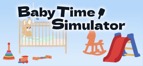 Baby Time Simulator: 赤ちゃんに戻って無邪気な喜びを再体験