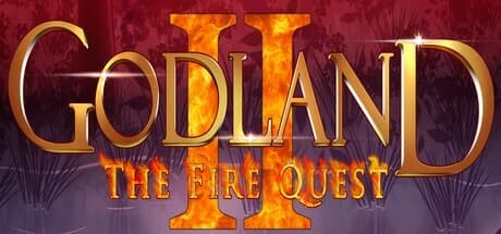 Godland : The Fire Quest 2：怒りの炎が世界を救うビジュアルノベル
